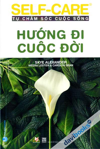 Self-Care Tự Chăm Sóc Cuộc Sống - Hướng Đi Cuộc Đời