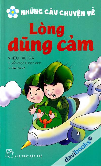 Những Câu Chuyện Về Lòng Dũng Cảm