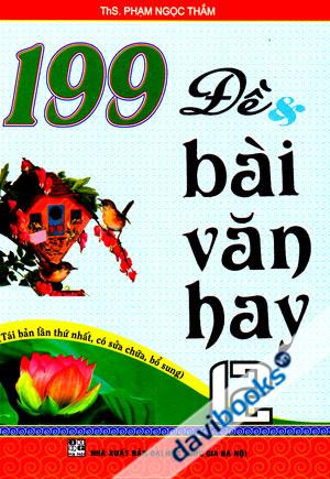 199 Đề Và Bài Văn Hay 12