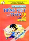 Thực Hành Tiếng Việt Và Toán Lớp 2 Tập Hai (Hỗ Trợ Học Buổi Thứ Hai)