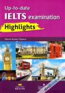 Up To Date IELTS Examination Highlights