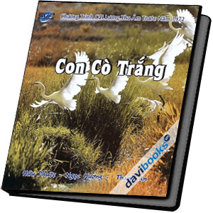 Con Cò Trắng Chương Trình Cải Lương Thu Âm Trước Năm 1972 