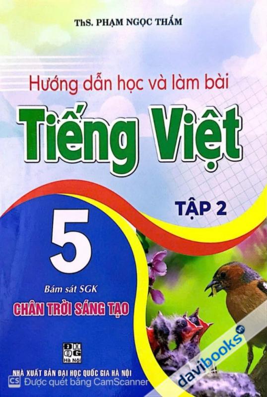 Hướng Dẫn Học Và Làm Bài Tiếng Việt 5 (Bám Sát SGK Chân Trời Sáng Tạo) - Tập 2