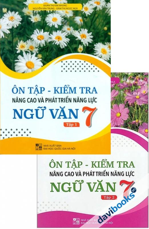 Ôn Tập Kiểm Tra Nâng Cao Và Phát Triển Năng Lực Ngữ Văn 7 (Bộ 2 Tập)