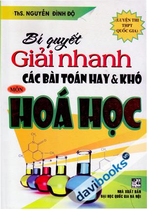 Bí Quyết Giải Nhanh Các Bài Toán Hay Và Khó Môn Hóa Học