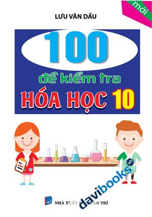100 Đề Kiểm Tra Hóa Học 10