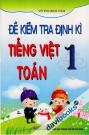 Đề Kiểm Tra Định Kì Tiếng Việt Toán 1