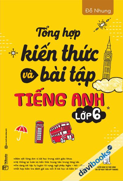 Tổng Hợp Kiến Thức Và Bài Tập Tiếng Anh Lớp 6
