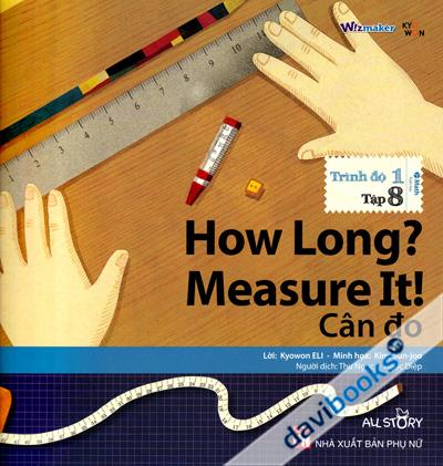 How Long Measure It - Cân Đo (Trình Độ 1 Tập 8)