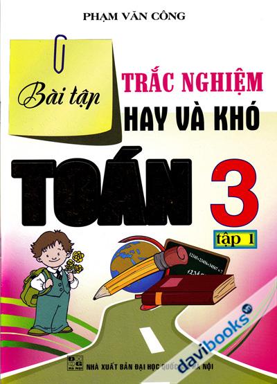 Bài Tâp Trắc Nghiệm Hay Và Khó Toán 3 Tập 1