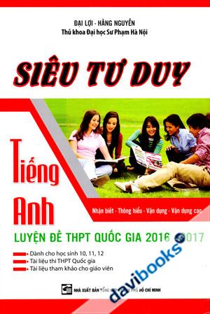 Siêu Tư Duy Tiếng Anh Luyện Đề THPT Quốc Gia 2016 2017