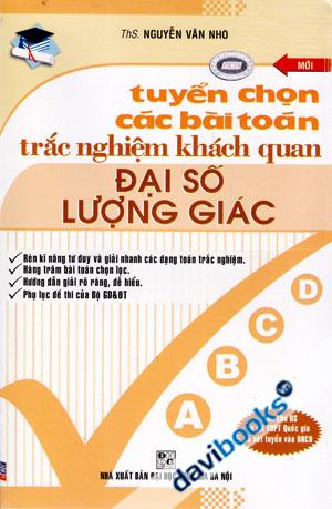 Tuyển Chọn Các Bài Toán Trắc Nghiệm Khách Quan Đại Số Lượng Giác
