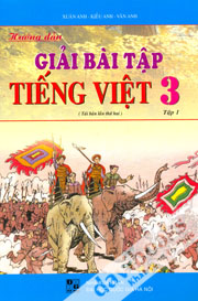 Hướng Dẫn Giải Bài Tập Tiếng Việt 3 Tập 1