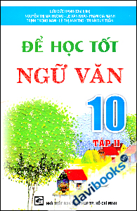 Để Học Tốt Ngữ Văn 10 Tập 2
