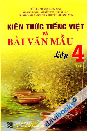 Kiến Thức Tiếng Việt Và Bài Văn Mẫu Lớp 4 Tập 1