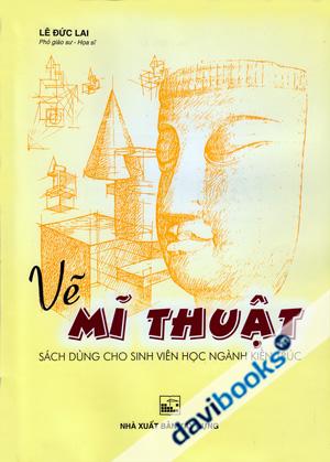 Vẽ Mĩ Thuật Sách Dùng Cho Sinh Viên Học Ngành Kiến Trúc
