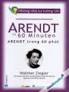 Những Nhà Tư Tưởng Lớn - Arendt In 60 Minuten - Arendt Trong 60 Phút