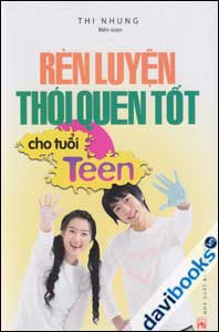 Rèn Luyện Thói Quen Tốt Cho Tuổi Teen