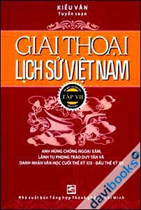 Giai Thoại Lịch Sử Việt Nam (Tập 7)