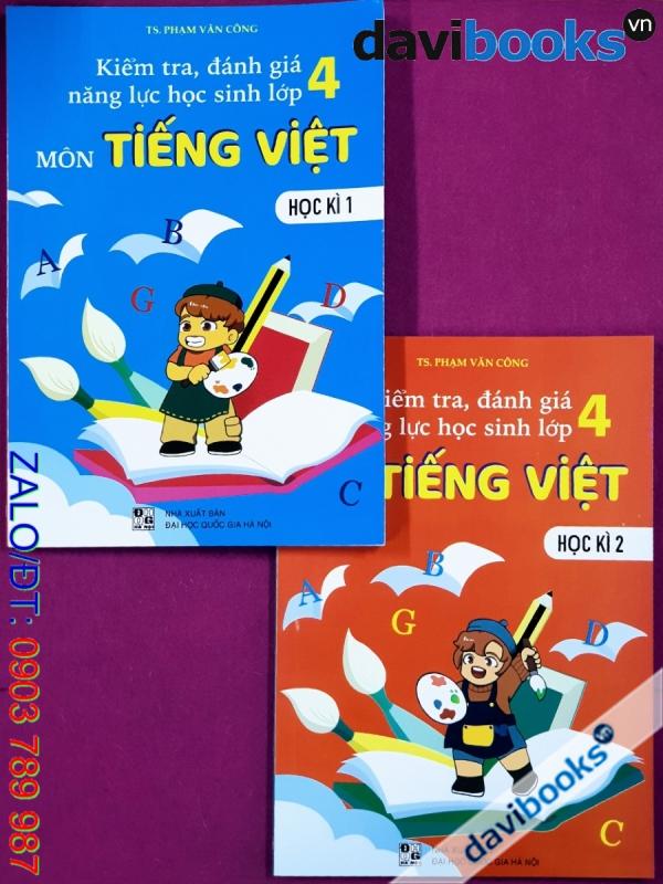 Combo 2Q: Kiểm Tra Đánh Giá Năng Lực Học Sinh Môn Tiếng Việt Lớp 4 (Bộ SGK Hiện Hành)