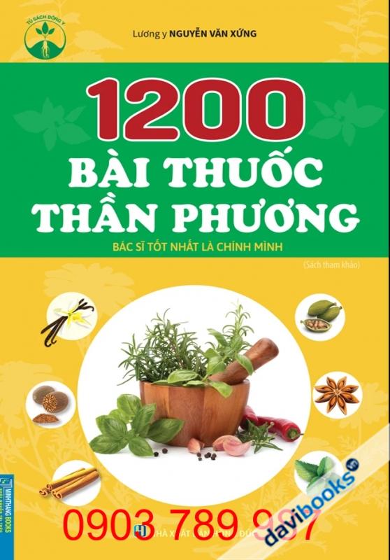 1200 Bài Thuốc Thần Phương - Bác Sĩ Tốt Nhất Là Chính Mình
