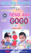 Các Em Cùng Học Tiếng Anh Với GoGo - Kèm VCD (Tập 2)