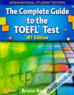 The Complete Guide To The TOEFL Test IBT Edition