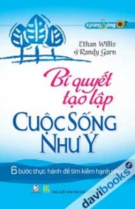 Bí Quyết Tạo Lập Cuộc Sống Như Ý