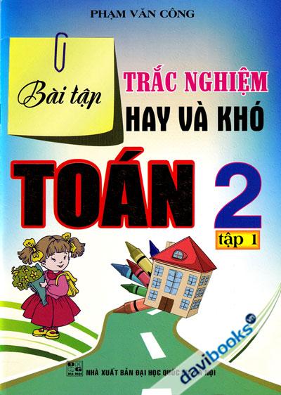 Bài Tập Trắc Nghiệm Hay Và Khó Toán 2 Tập 1
