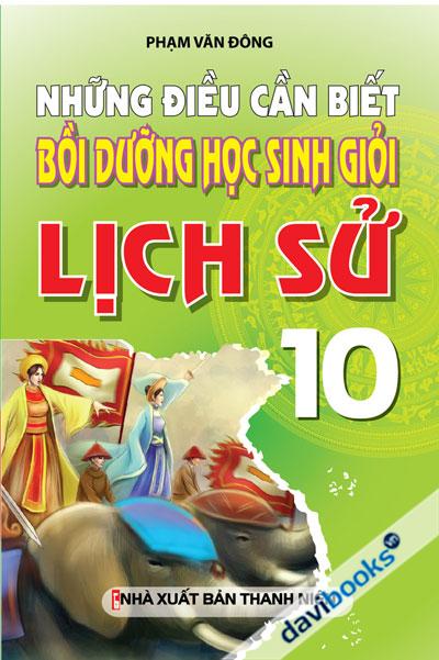 Những Điều Cần Biết Bồi Dưỡng Học Sinh Giỏi Lịch Sử 10
