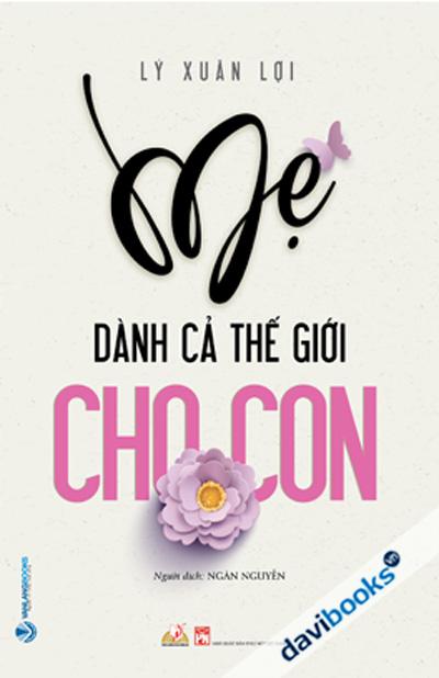 Mẹ Dành Cả Thế Giới Cho Con
