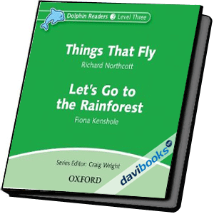 Dolphins, Level 3: Things That Fly / Let's Go to the Rainforest AudCD (9780194402163)