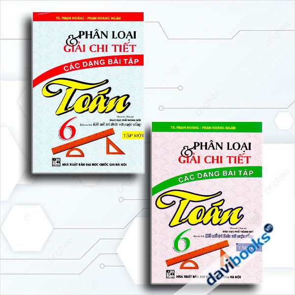 Combo Phân Loại Và Giải Chi Tiết Các Dạng Bài Tập Toán 6 (Bám Sát SGK Kết Nối Tri Thức Với Cuộc Sống, Bộ 2 Cuốn)