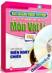 Bài Giảng Trực Tuyến Ôn Thi Tốt Nghiệp THPT - CĐ - ĐH Môn Vật Lí - Điện Xoay Chiều